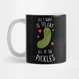 Eat All Of the Pickles Mug